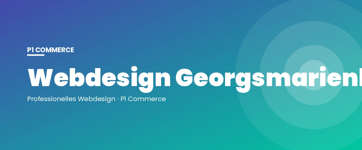 Webdesign Georgsmarienhütte – P1 Commerce Webagentur