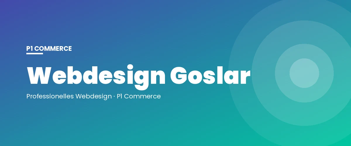 Webdesign Goslar – P1 Commerce Webagentur