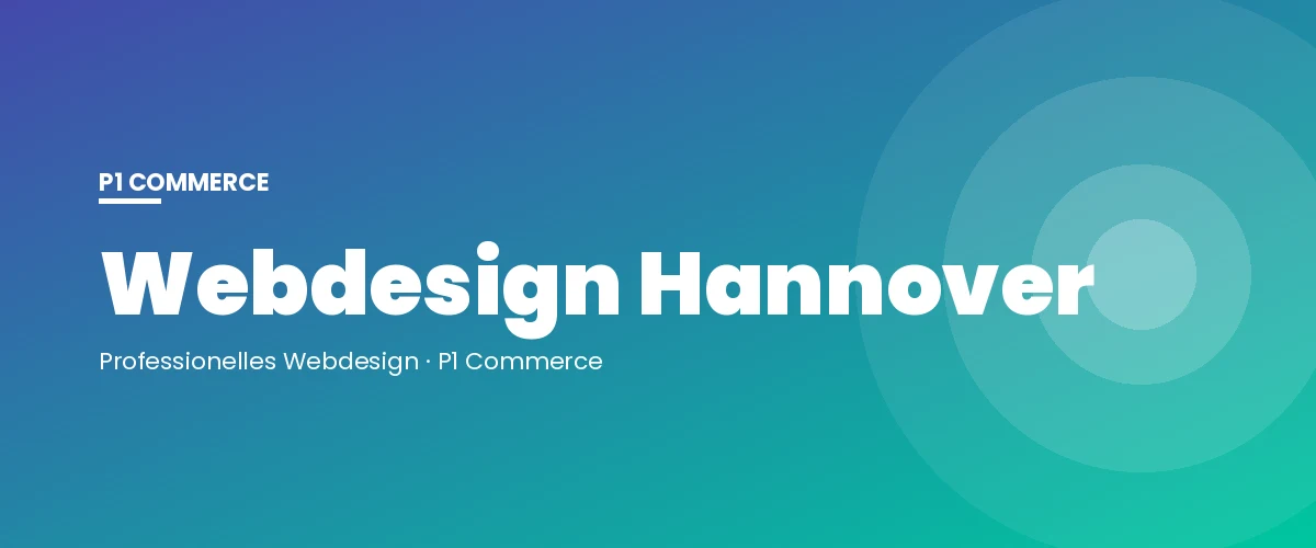 Webdesign Hannover – P1 Commerce Webagentur