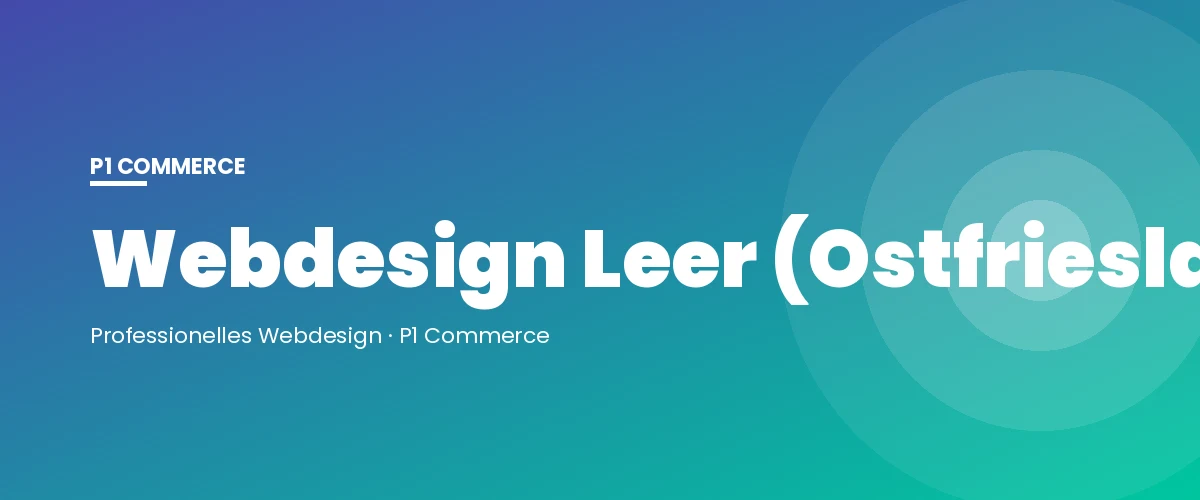 Webdesign Leer (Ostfriesland) – P1 Commerce Webagentur