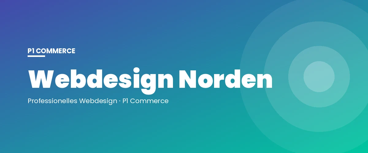 Webdesign Norden – P1 Commerce Webagentur