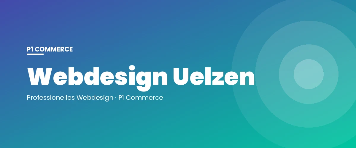 Webdesign Uelzen – P1 Commerce Webagentur