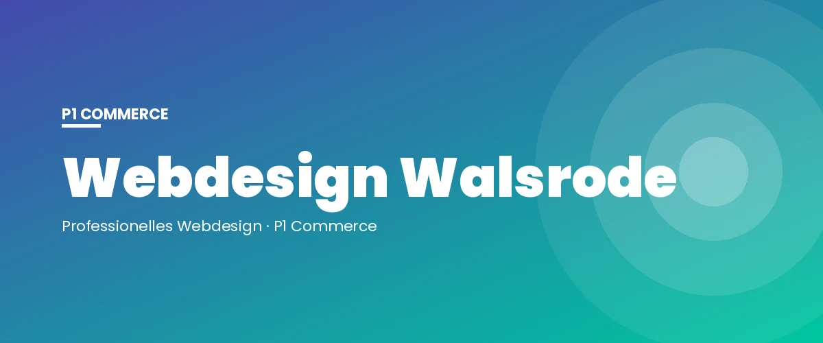 Webdesign Walsrode – P1 Commerce Webagentur