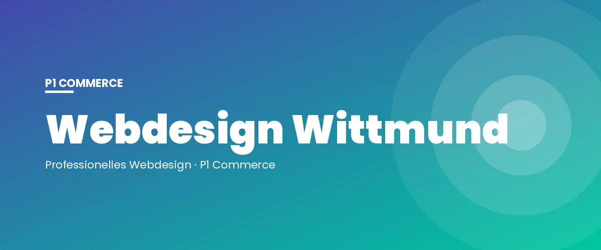 Webdesign Wittmund – P1 Commerce Webagentur